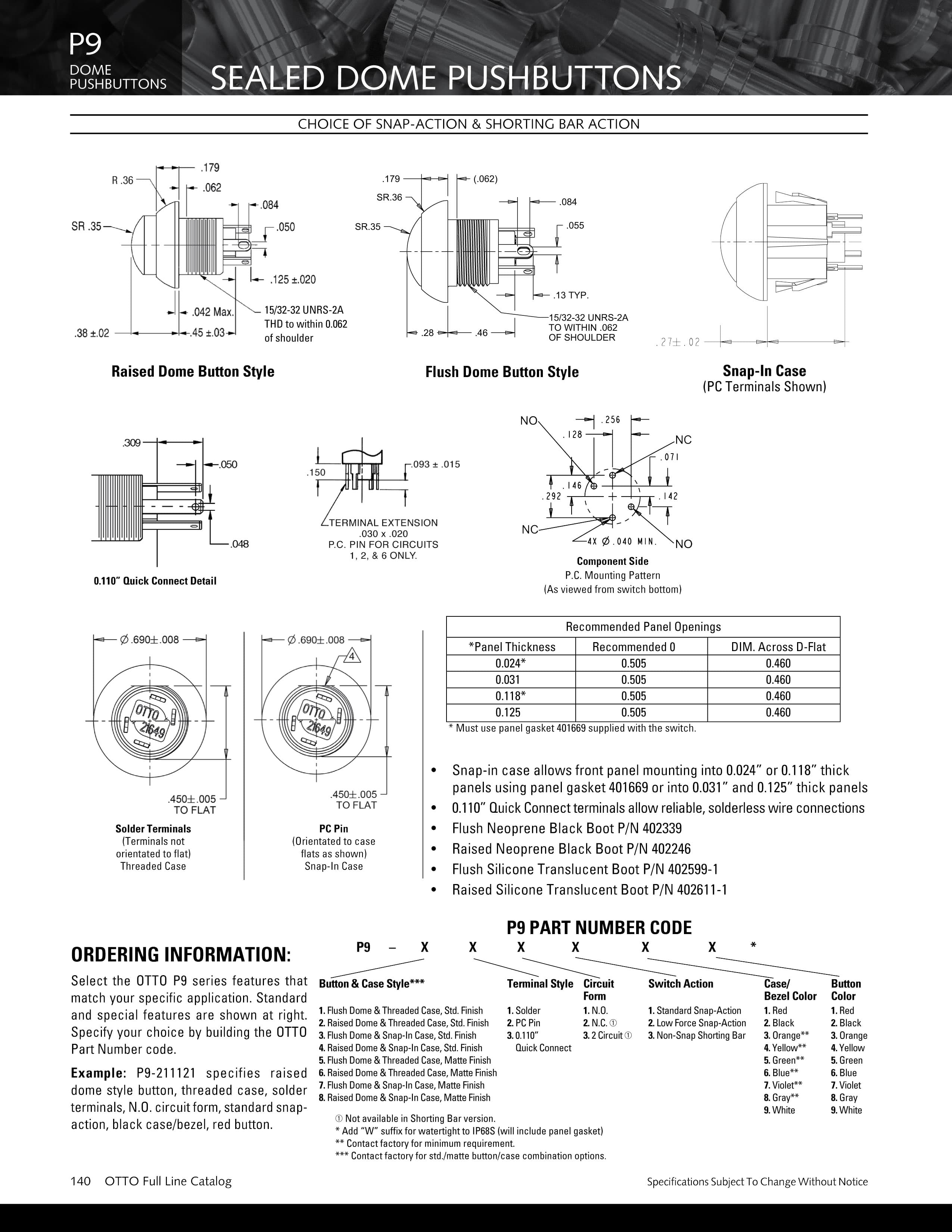 Part of the OTTO P9 Series, this is a contoured dome style push button switch